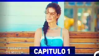 Fuerza de Mujer - Capítulo 1