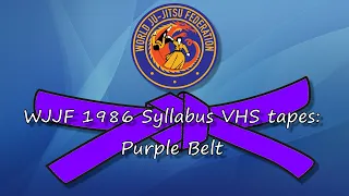 WJJF 1986 Syllabus VHS - Purple Belt