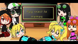 °•°ppg and rrb react to memes°•°Gacha club, Gacha life(1/?)