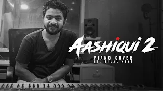 Aashiqui 2 |  Love Theme | Piano Cover | Bilal Keyz
