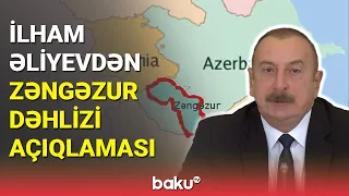 Prezidentdən Zəngəzur dəhlizi açıqlaması - BAKU TV