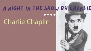 A Night in the Show (1915) Charlie Chaplin