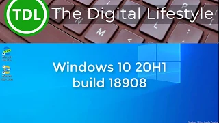 Hands on with Windows 10 20H1 Build 18908