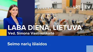 Seimo narių išlaidos | Laba diena, Lietuva | 2024-03-05