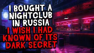 I Bought a Nightclub in Russia, I Wish I Had Known of Its Dark Secret