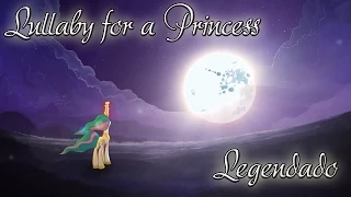 Lullaby for a Princess Animation [LEGENDADO PT-BR]