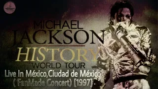 Michael Jackson | HIStory World Tour Live In México,Ciudad de México [FanMade Concert]