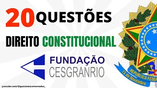 20 Questões - Direito Constitucional - Banca - CESGRANRIO