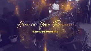 Here In Your Presence (feat.  Mabongi)  — Xtended Worship