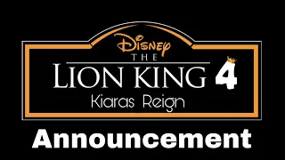 'The Lion King 4 Kiaras Reign' Announcement