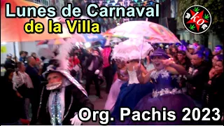 Lunes de Carnaval de la Villa Org. Pachis 2023