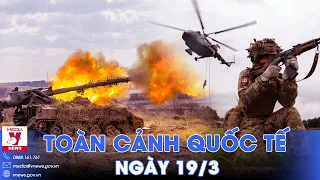 Toàn cảnh Quốc tế 19/3.Quân Ukraine rút khẩn; Nga phóng tên lửa “thiêu cháy” trực thăng Kiev - VNews