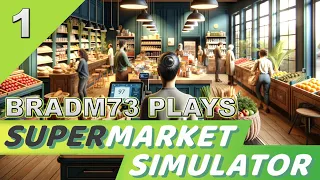 Let's Play SUPERMARKET SIMULATOR - Episode 1:  Getting Started - Just go buy this great game!!