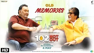 102 Not Out | Old Memories Video | Amitabh Bachchan | Rishi Kapoor | Umesh Shukla | May 4th