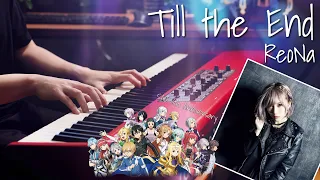 My favorite ReoNa Song "Till the End"  - Piano Cover (Sword Art Online 10th Anniversary Theme Song)