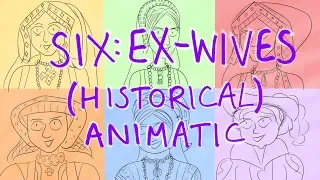 Six: Ex Wives (Historical Animatic) | SIX The Musical Animatic