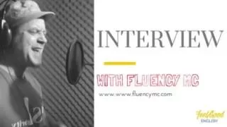 Interview with Fluency MC