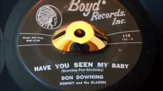 Don Downing With Rodney & Blazers - Have You Seen My Baby - Boyd: 112