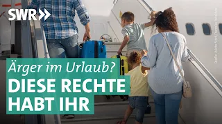 Reiserecht im Fokus: Tipps für einen stressfreien Urlaub | Marktcheck SWR