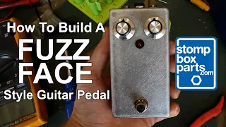 How To Build a Fuzz Face Style Guitar Pedal | DIY Effects Pedals by StompBoxParts.com
