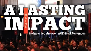 A Lasting Impact: Professor Bob Strong on W&L's Mock Convention