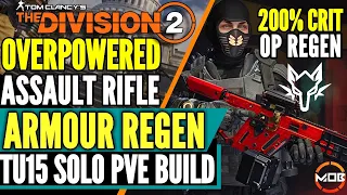 The Division 2 | BEST *SOLO PVE BUILD* GOD MODE | ARMOUR REGEN, HIGH DMG, DPS TANK AR BUILD | TU15