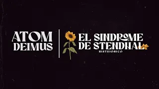 Atom Deimus - El Síndrome de Stendhal (Visualizer)