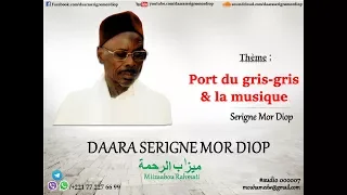 Port du gris gris & la musique - Daara Serigne Mor Diop