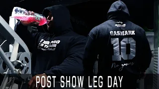 Leg Day - How To Approach Training POST SHOW!