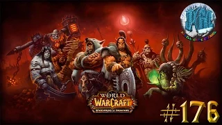 Приключения в World of Warcraft - Серия 176 [Добро пожаловать в Награндище]