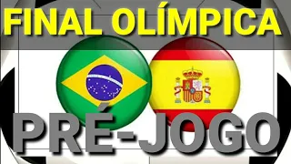 BRASIL X ESPANHA - FINAL DO FUTEBOL NAS OLIMPÍADAS DE TÓQUIO - DECISÃO OLÍMPICA | PRÉ-JOGO |ANÁLISE