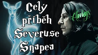 Celý příběh Severuse Snapea - od narození až po jeho smrt