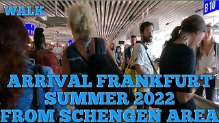 Arrival FRANKFURT from Schengen State, SUMMER 2022