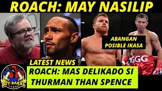 Fredie Roach: May NASILIP, Mas Delikado Si THURMAN | GGG Vs Canelo Alvarez Posible Maglaban Ngayun