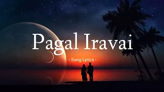 Pagal Iravai Song Lyrics | Adheef Muhamed (Lyrical Video)