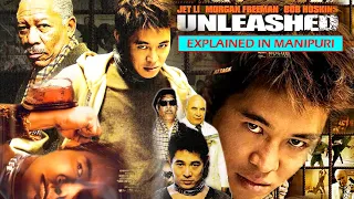 Unleashed || Fight & full action Movie || Explain in manipuri || Jet - Lee