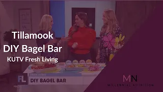 Tillamook DIY Bagel Bar - KUTV