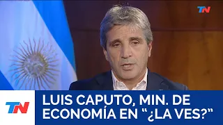 LUIS CAPUTO: "La meta es dolarizar"