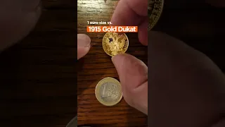 1915 Austrian Mint 1 Gold Ducat 1 euro size comparison #gold #goldstacking