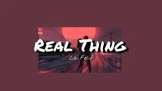 La Felix - Real Thing (Lyrics)
