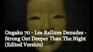 Ongaku 70 -13 - Les Rallizes Denudes - Strong Out Deeper Than The Night (Edited Version)