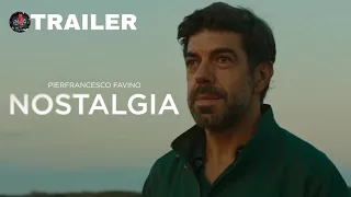 NOSTALGIA (2022) Trailer ITA del film con Pierfrancesco Favino | AL CINEMA