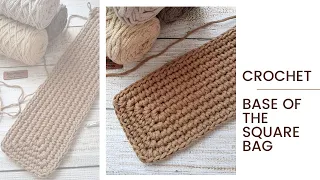 How to Crochet Rectangle, Crochet Square, Crochet Base of the Bag