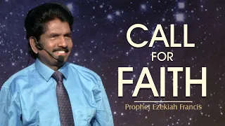 Call for faith, Prophet Ezekiah Francis, Apostles & Prophets Conference 2017