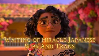 Disney Encanto Waiting Of Miracle Japanese (Subs+Trans)
