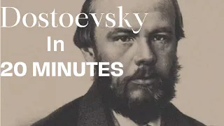 Dostoyevsky in 20 Minutes