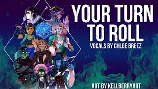 Your Turn To Roll (Critical Role Intro) - Cover by Chloe