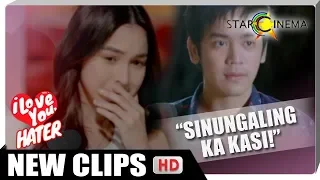 New Clips | "Hindi ikaw ang biktima, sinungaling ka lang talaga" | 'I Love You Hater'