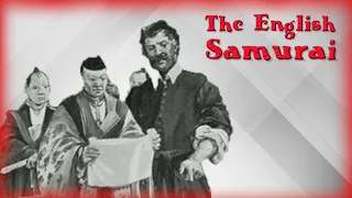 The English Samurai - William Adams