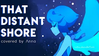 That Distant Shore (Steven Universe) 【covered by Anna】